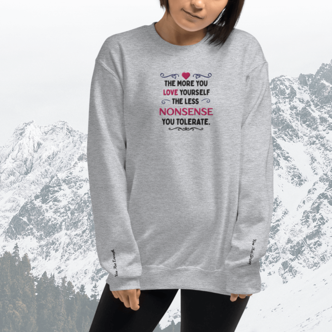 The More You Love Yourself - Unisex Sweatshirt (with Centre Chest and Wrist Embroidery)