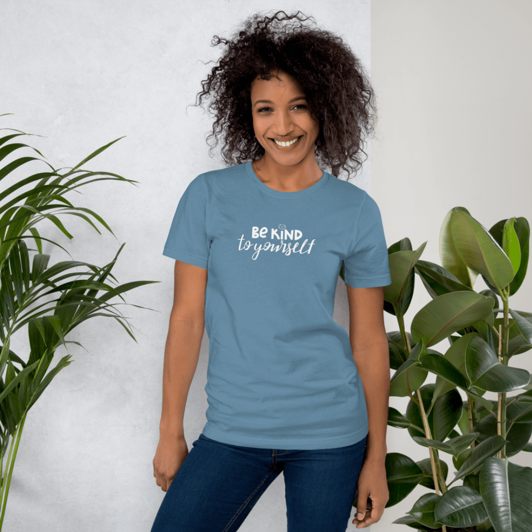 Be Kind To Yourself - Unisex T-Shirt