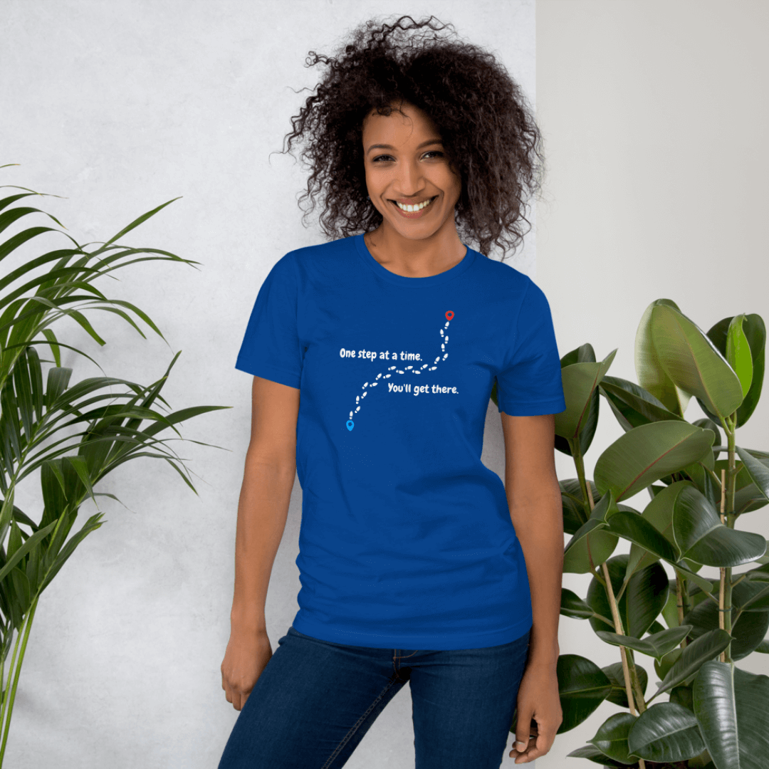 One Step At a Time - Unisex T-Shirt