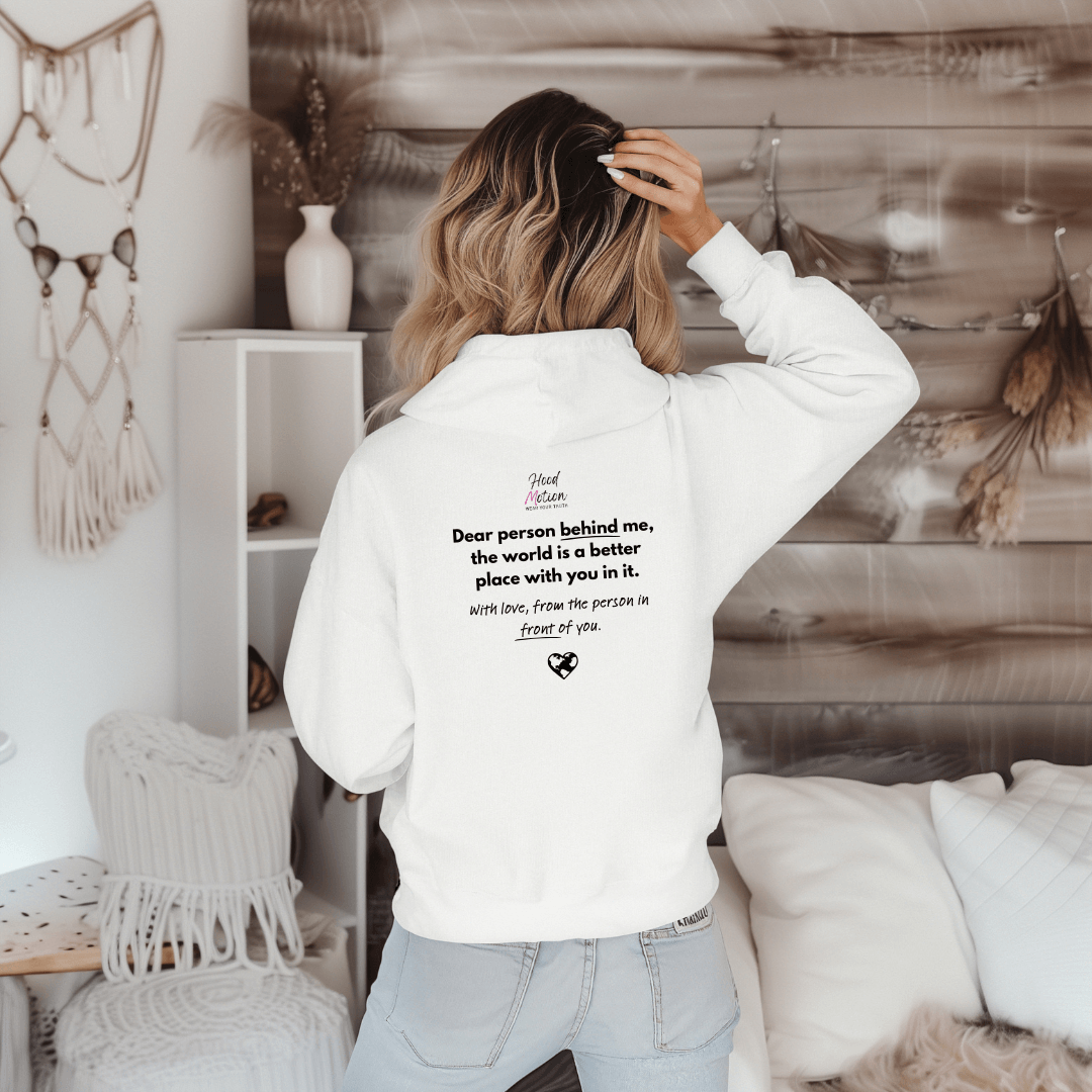 Dear Person behind me (B) I Be Kind to yourself (F) - Unisex Hoodie (with Wrist Embroidery)