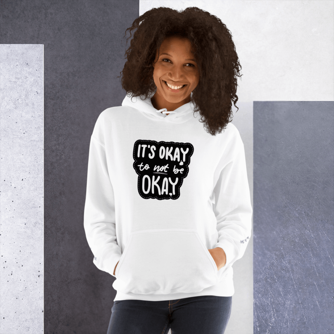 It's Okay to not be Okay - Unisex Hoodie (with Wrist Embroidery)