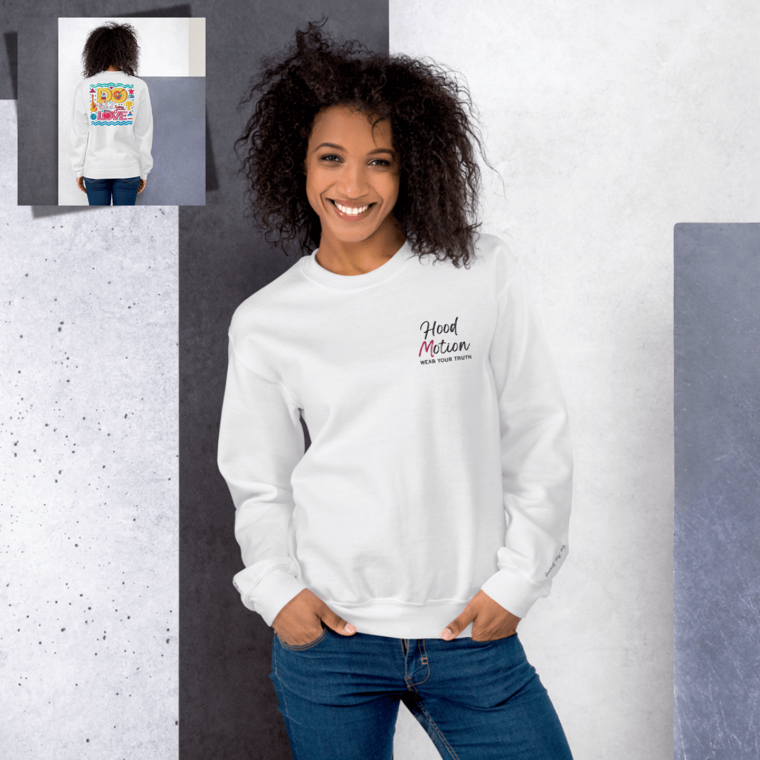 Do What You Love - Unisex Sweatshirt (with Left Chest and Wrist Embroidery + Back print)
