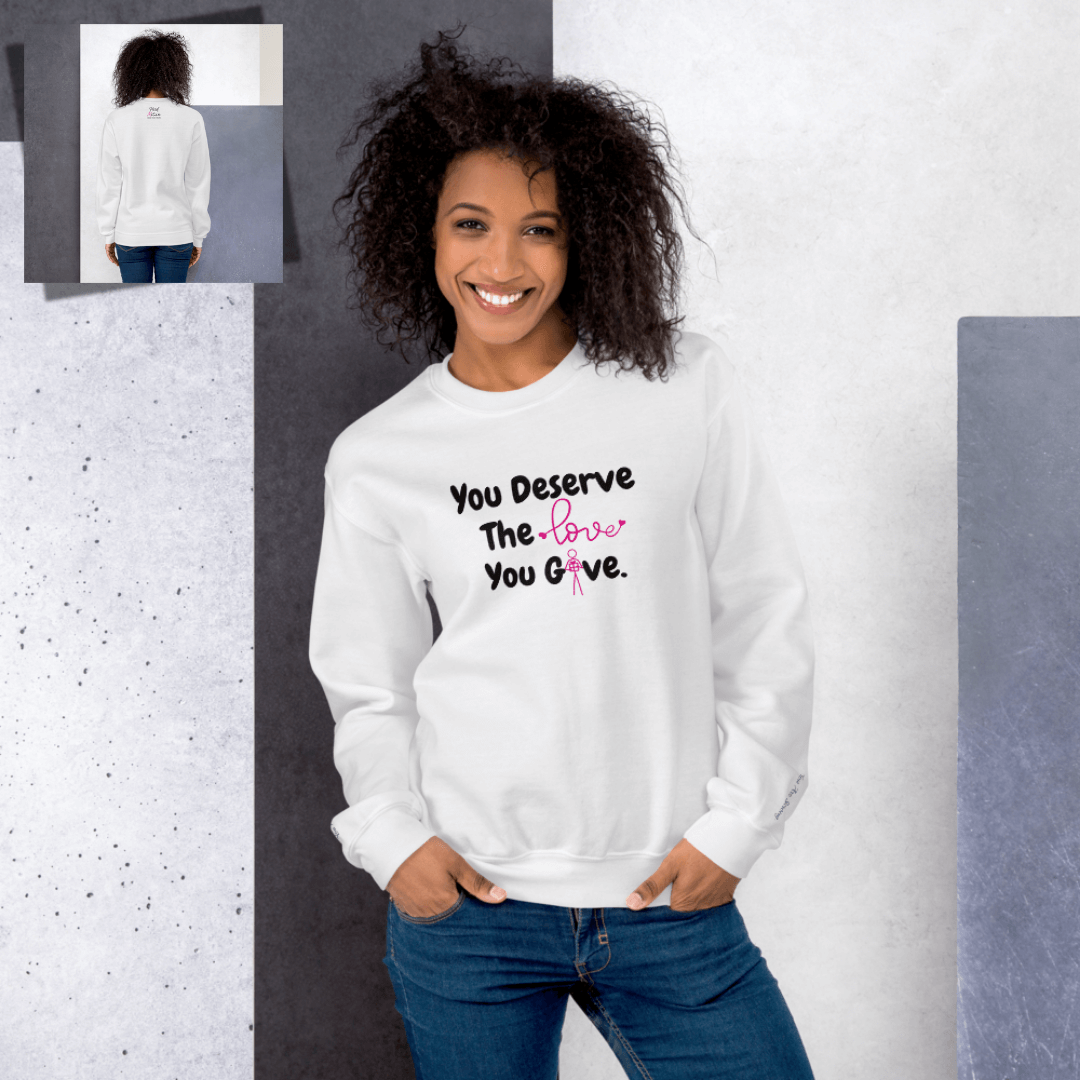 You Deserve The Love You Give v1 - Unisex Sweatshirt (with Wrist Embroidery)