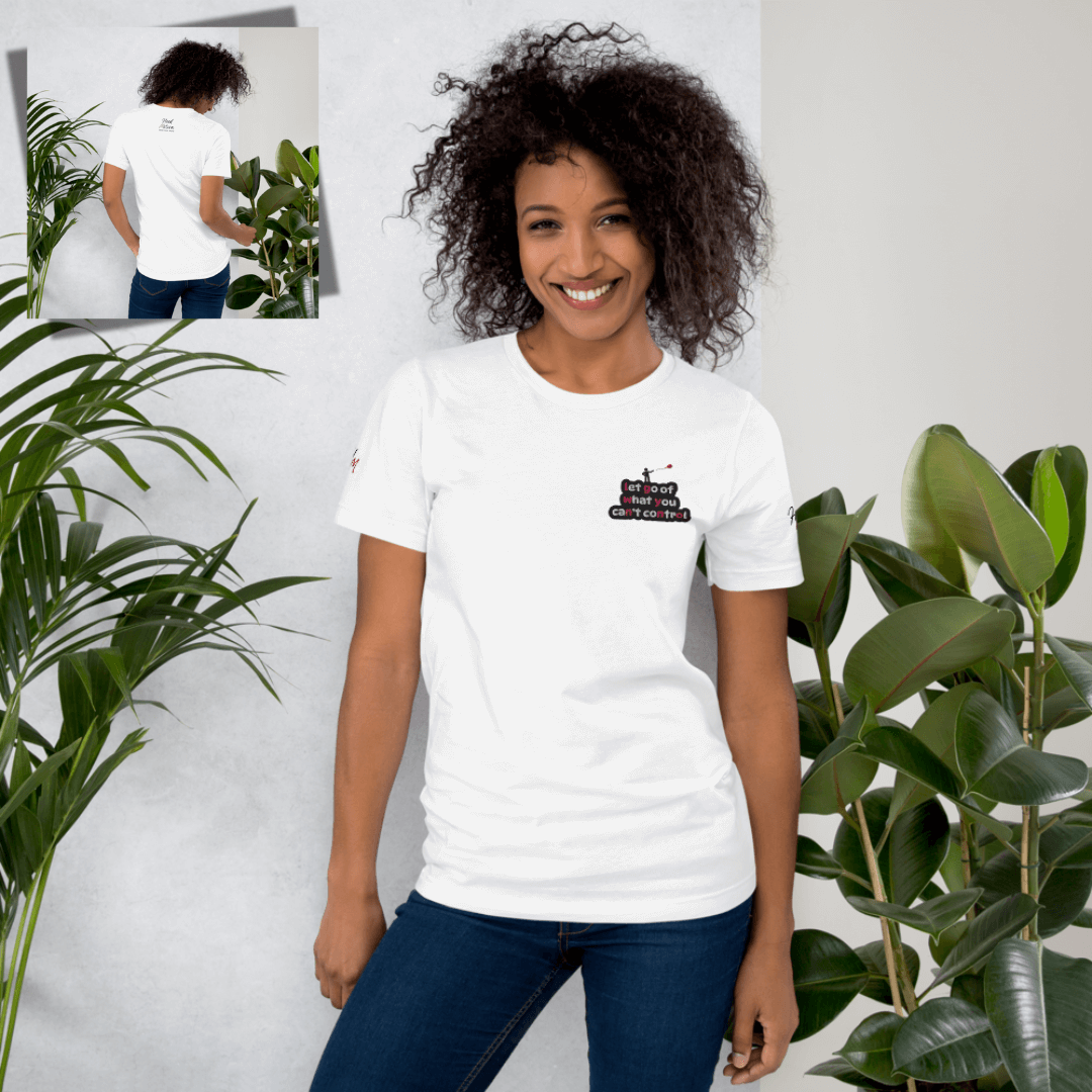 Let Go Of What You Can't Control - Unisex T-shirt (with Left Chest and Sleeve Embroidery)