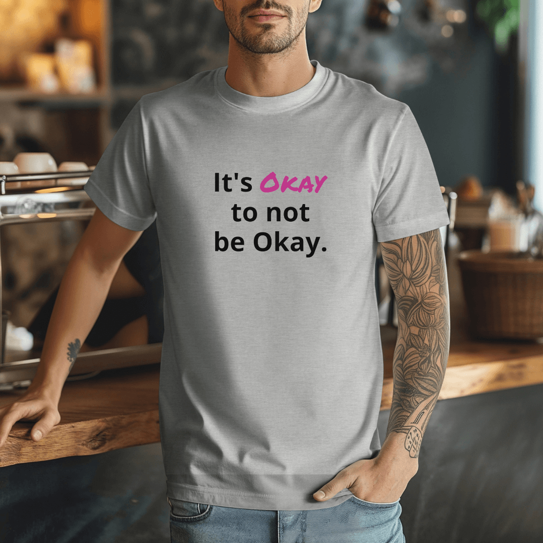 It's Okay to not be Okay v2 - Unisex T-Shirt