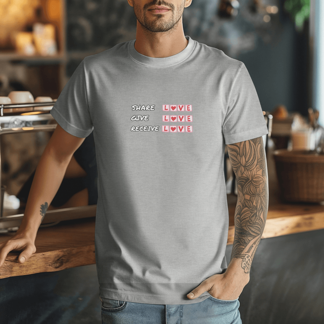 Share Give Receive Love - Unisex T-Shirt