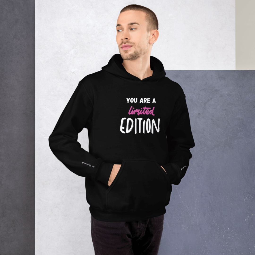 You Are a Limited Edition - Unisex Hoodie (with Wrist Embroidery)