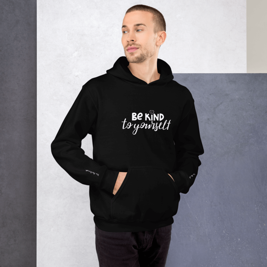 Be Kind To Yourself - Unisex Hoodie (with Wrist Embroidery)