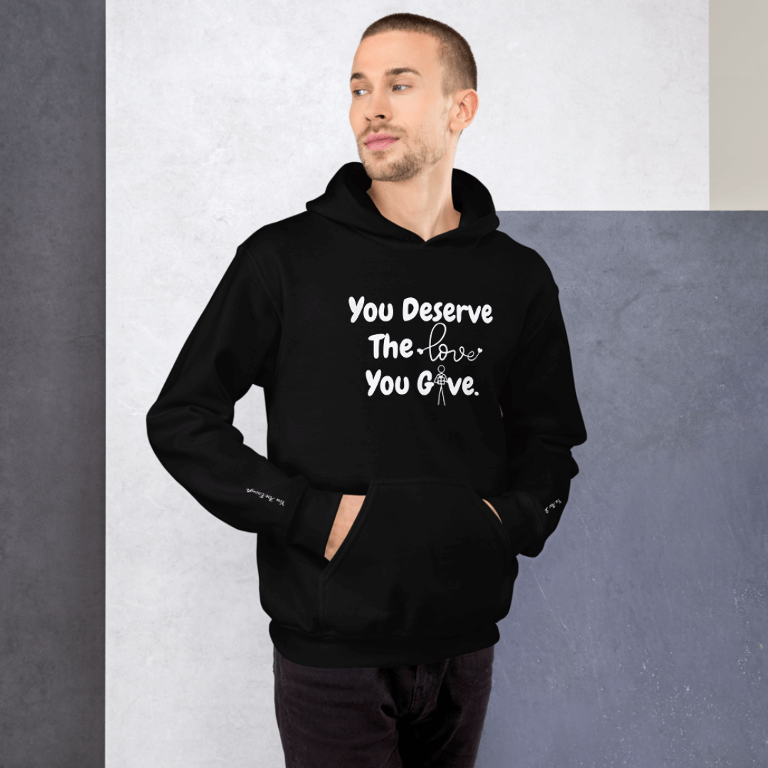 You Deserve The Love You Give v1 - Unisex Hoodie (with Wrist Embroidery)