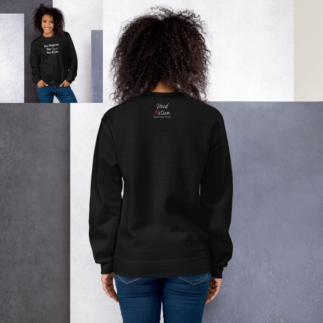You Deserve The Love You Give v1 - Unisex Sweatshirt (with Wrist Embroidery)