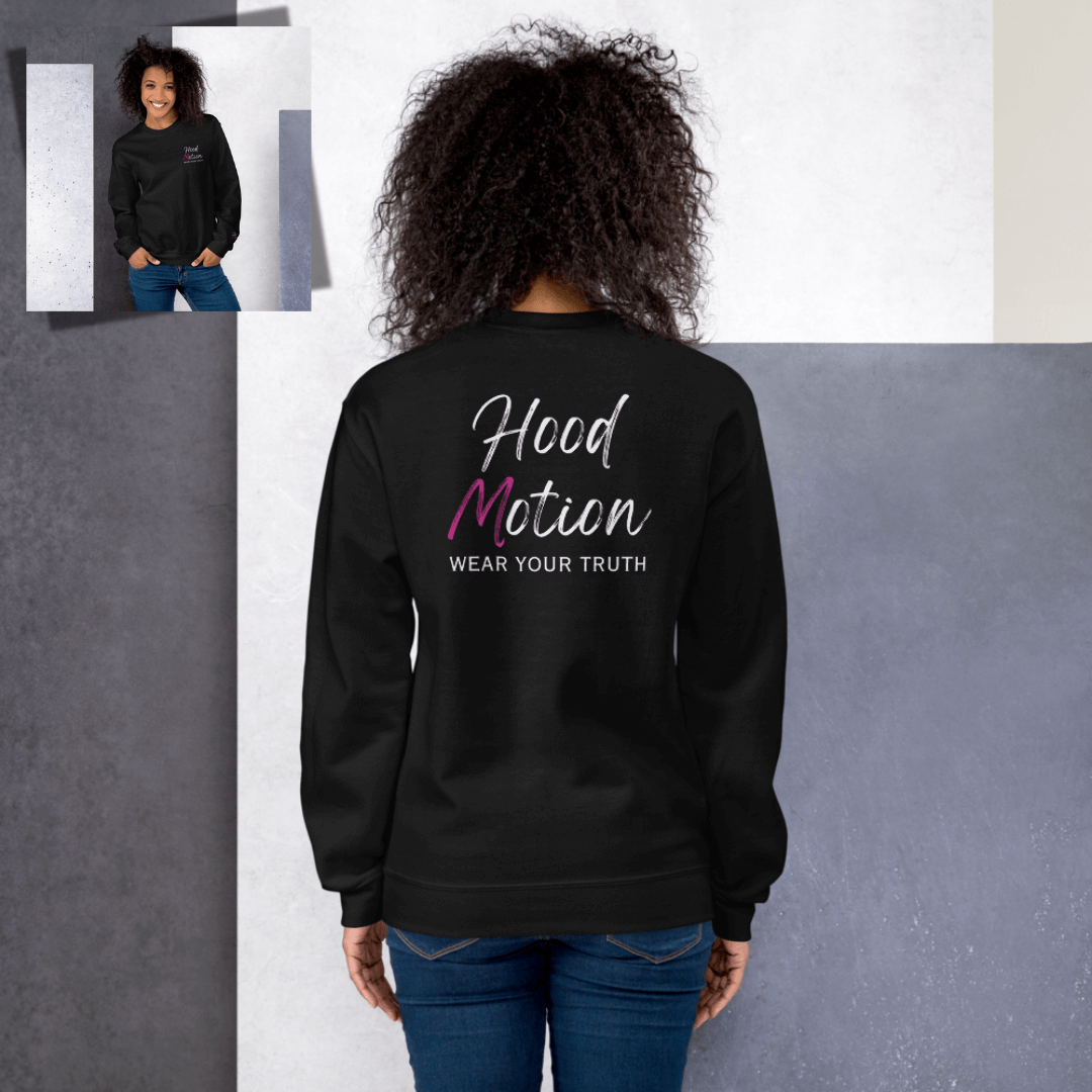 Hood Motion - Unisex Sweatshirt (with Left Chest and Wrist Embroidery + Back Print)