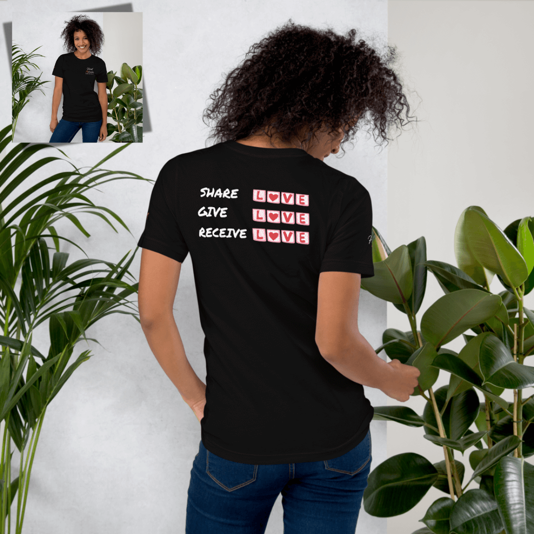 Share Give Receive Love - Unisex T-shirt (with Left Chest and Sleeve Embroidery + Backprint)