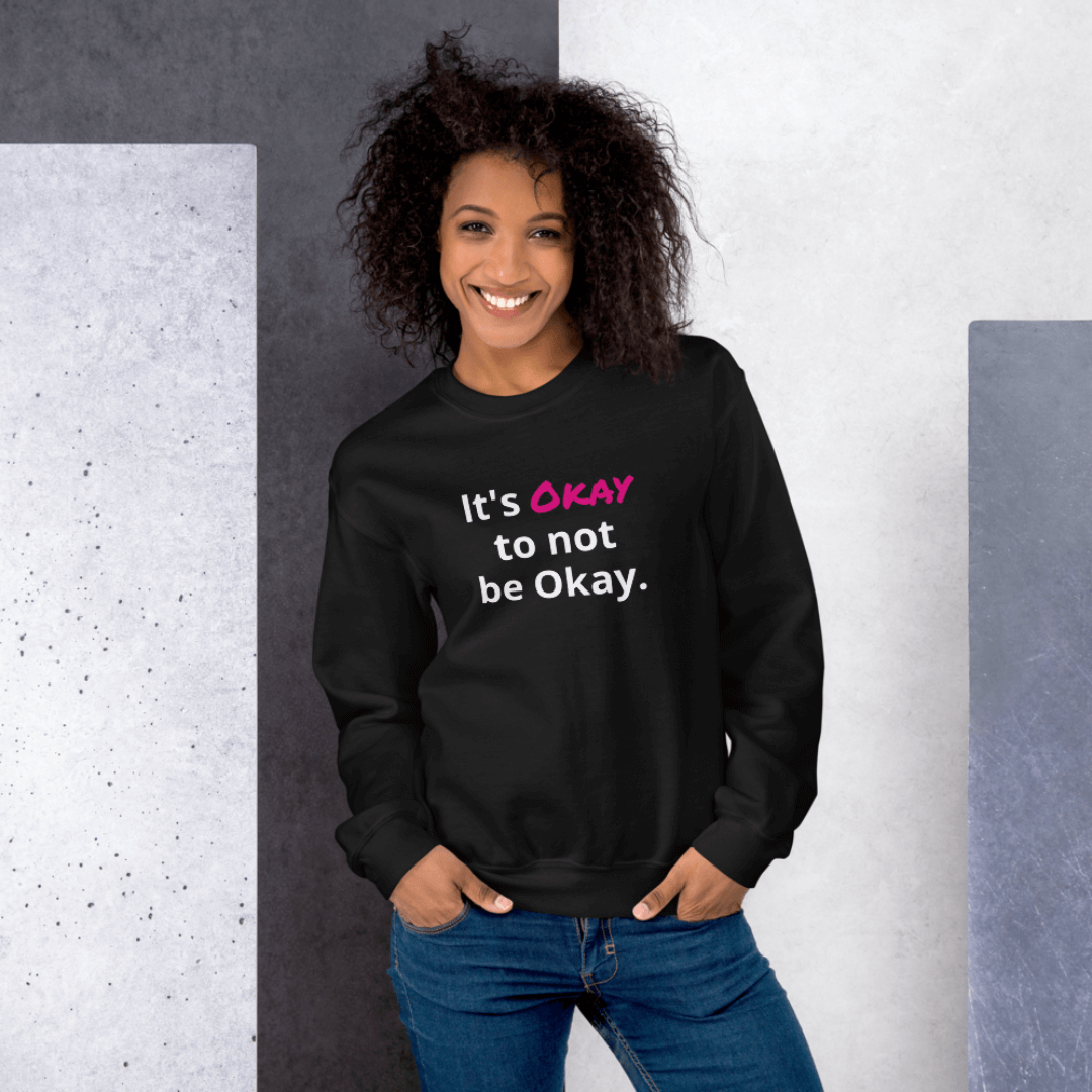 It's Okay to not be Okay v2 - Unisex Sweatshirt
