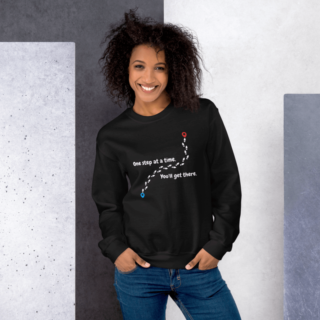 One Step At a Time - Unisex Sweatshirt