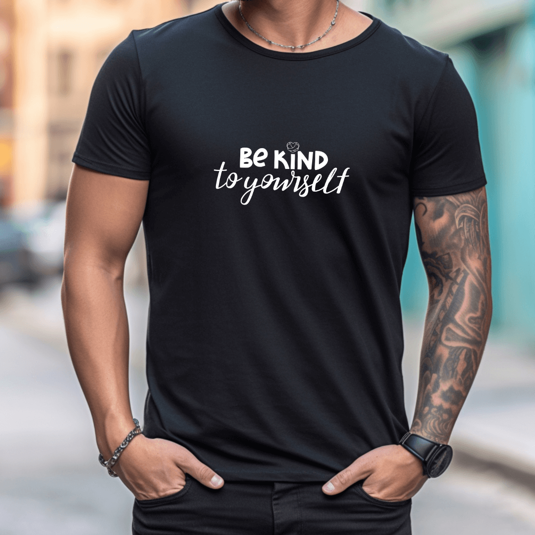 Be Kind To Yourself - Unisex T-Shirt