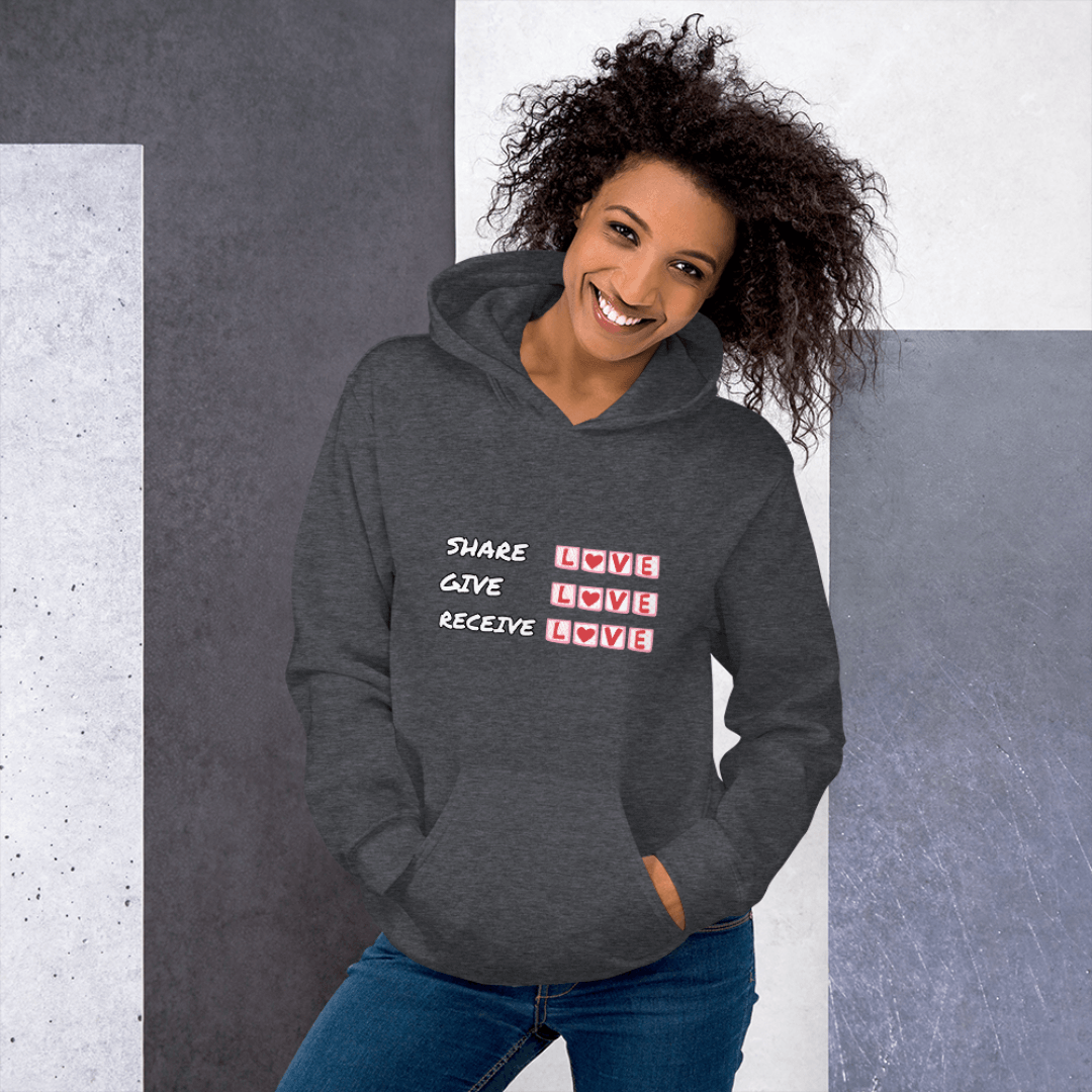Share Give Receive Love - Unisex Hoodie
