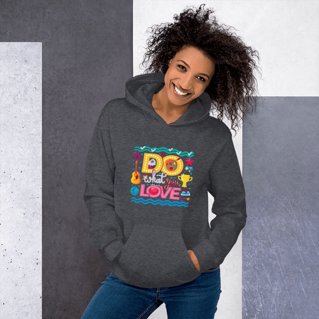 Do What You Love - Unisex Hoodie