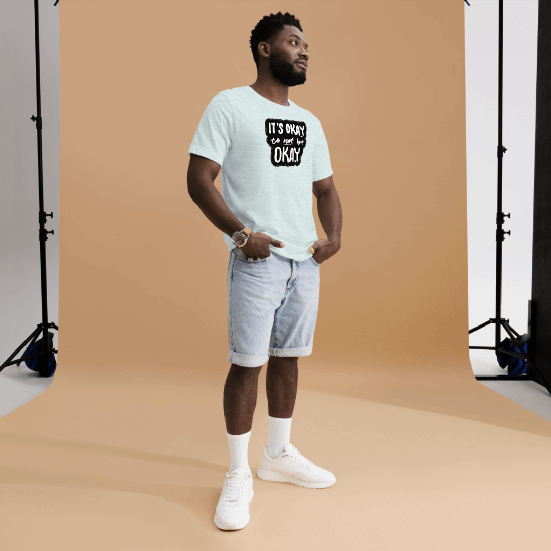 It's Okay to not be Okay - Unisex T-shirt