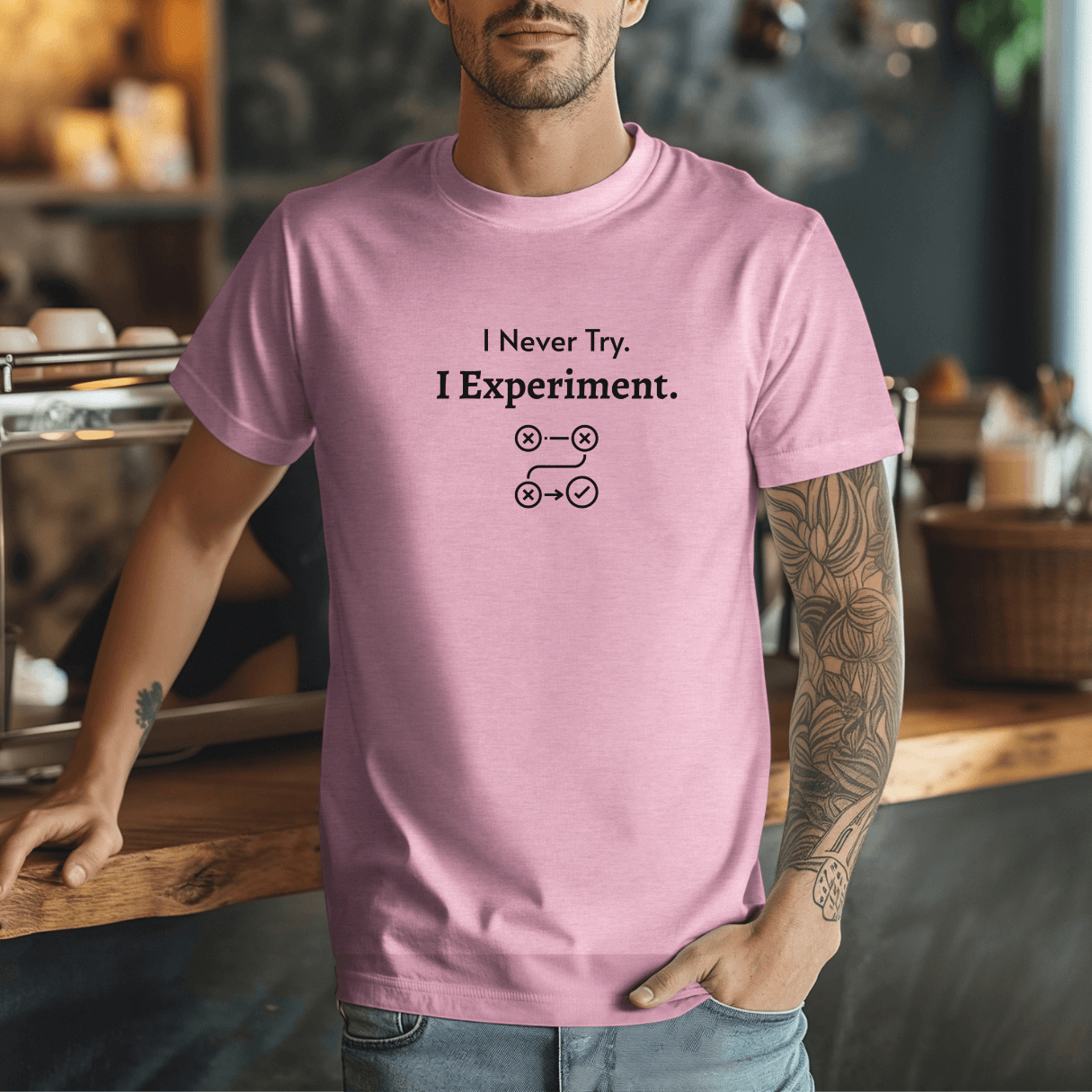 I Never Try. I Experiment - Unisex T-Shirt