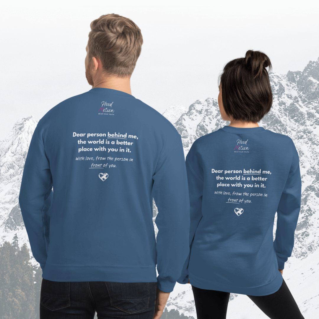 Dear Person behind me (B) I Be Kind to yourself (F) - Unisex Sweatshirt