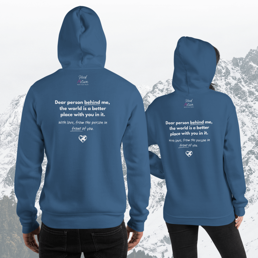 Dear Person behind me (B) I Be Kind to yourself (F) - Unisex Hoodie