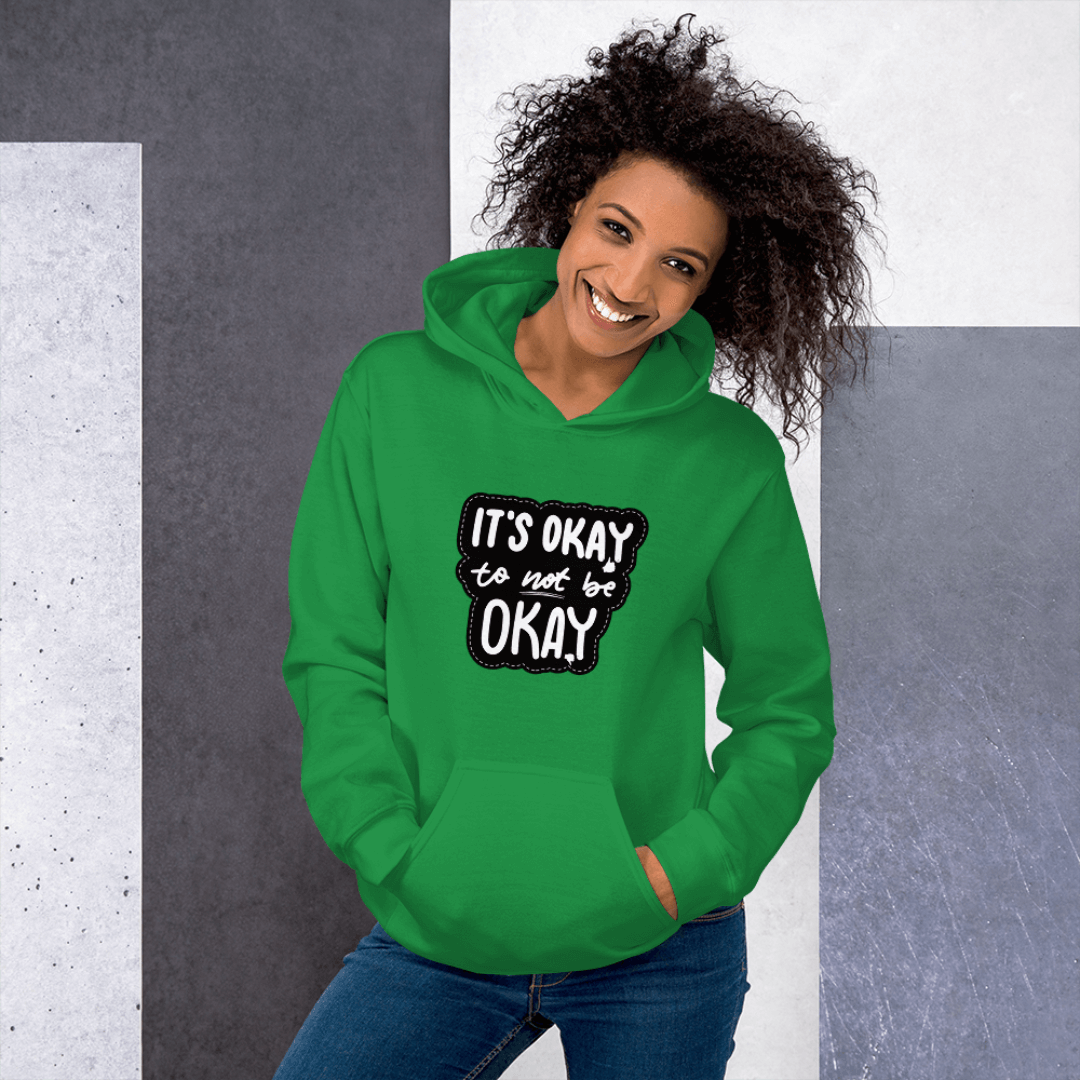 It's Okay to not be Okay - Unisex Hoodie