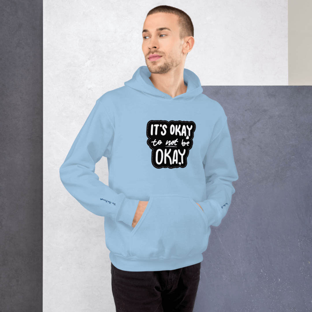 It's Okay to not be Okay - Unisex Hoodie (with Wrist Embroidery)