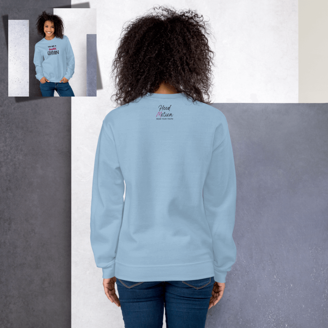 You Are a Limited Edition - Unisex Sweatshirt (with Centre Chest and Wrist Embroidery)