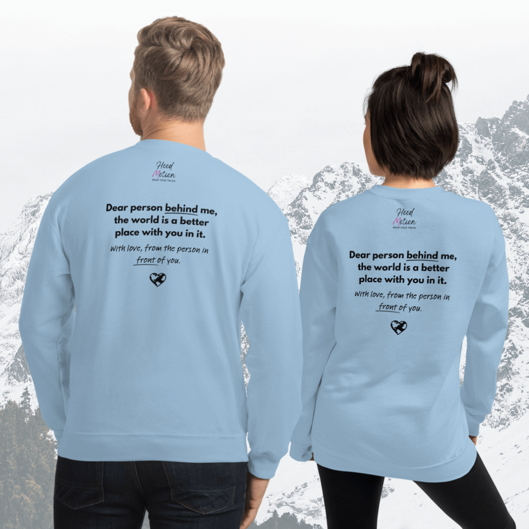 Dear Person behind me (B) I Be Kind to yourself (F) - Unisex Sweatshirt
