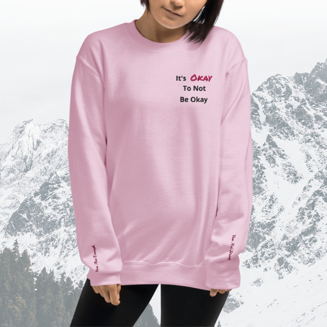 It's Okay to not be Okay v2 - Unisex Sweatshirt (with Left Chest and Wrist Embroidery)