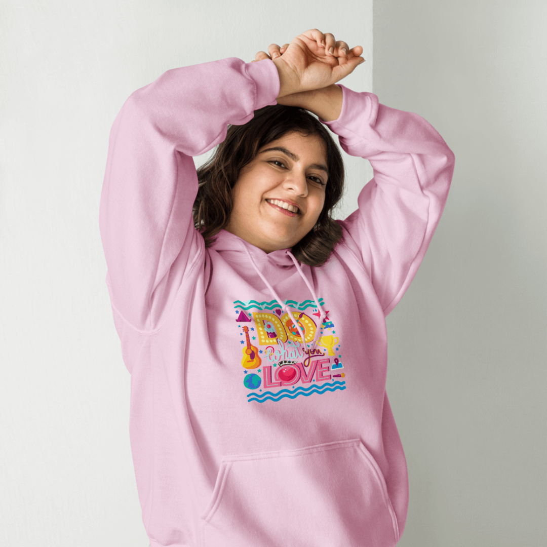 Do What You Love - Unisex Hoodie