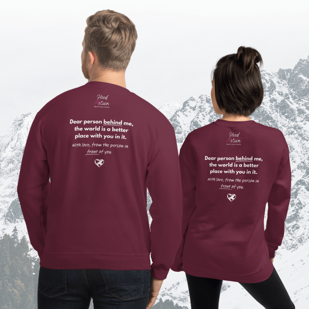 Dear Person behind me (B) I Be Kind to yourself (F) - Unisex Sweatshirt