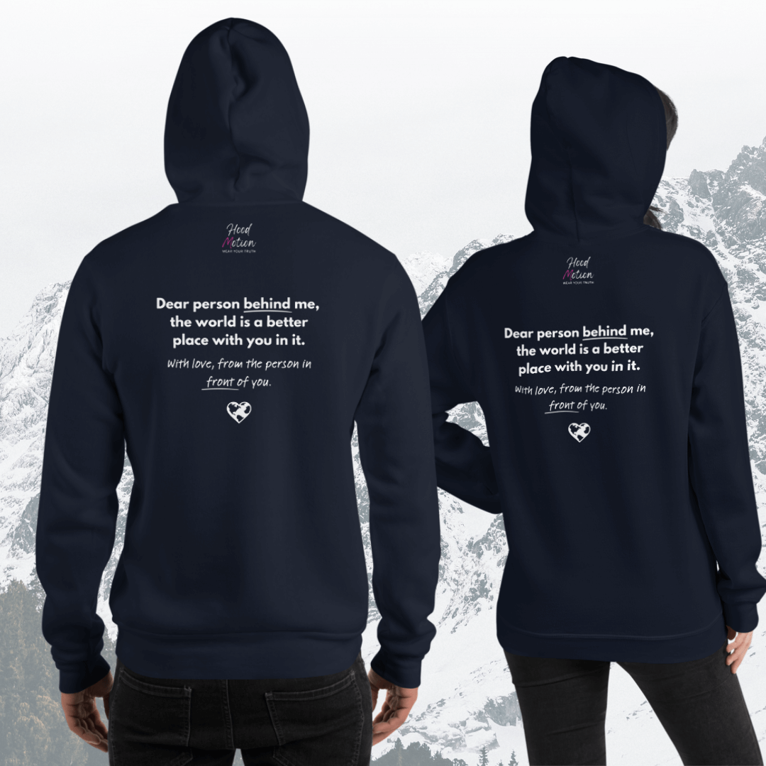 Dear Person behind me (B) I Be Kind to yourself (F) - Unisex Hoodie