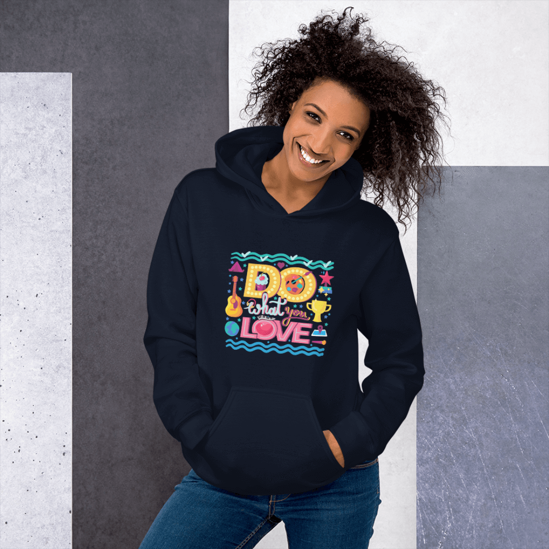 Do What You Love - Unisex Hoodie