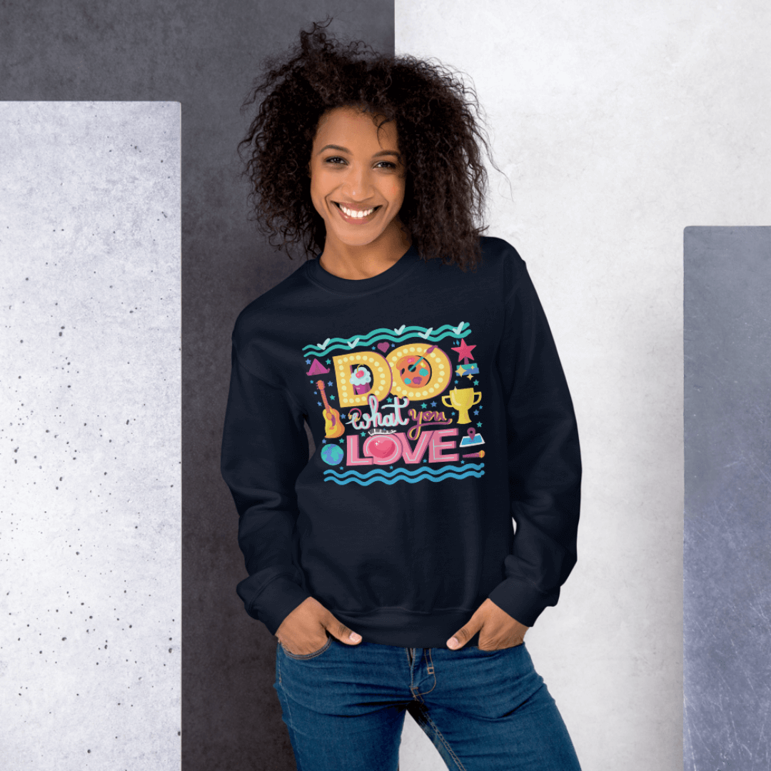 Do What You Love - Unisex Sweatshirt