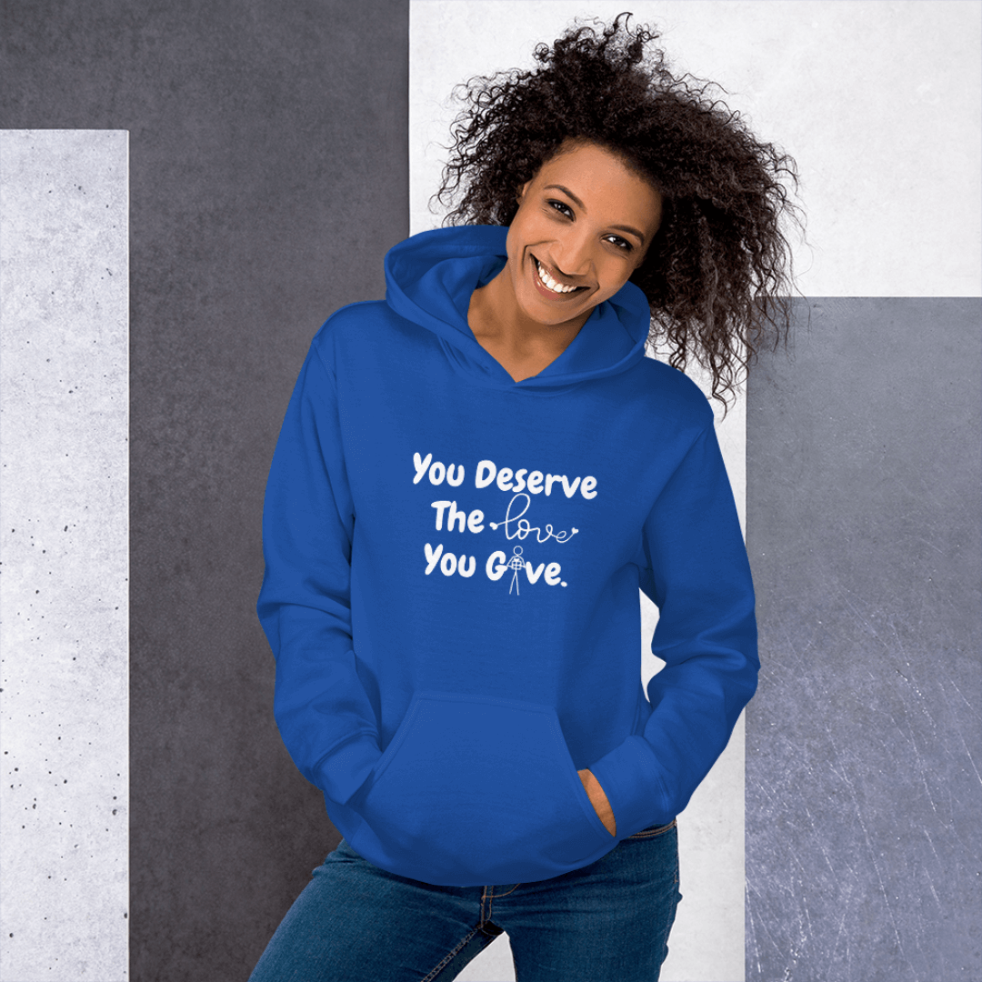 You Deserve The Love You Give v1 - Unisex Hoodie