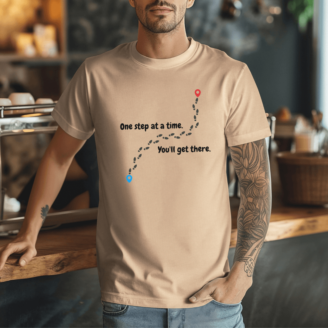 One Step At a Time - Unisex T-Shirt