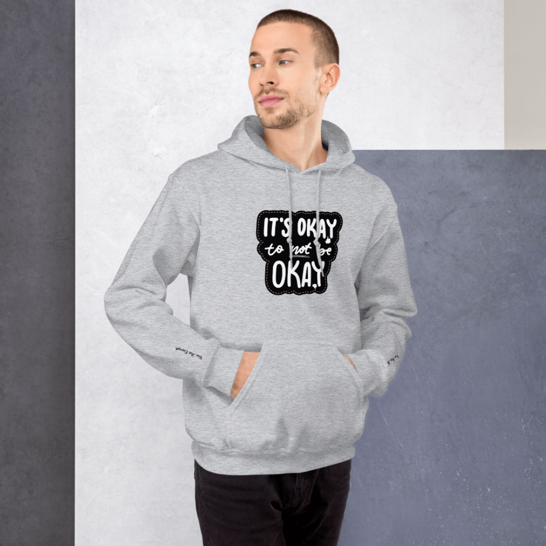 It's Okay to not be Okay - Unisex Hoodie (with Wrist Embroidery)