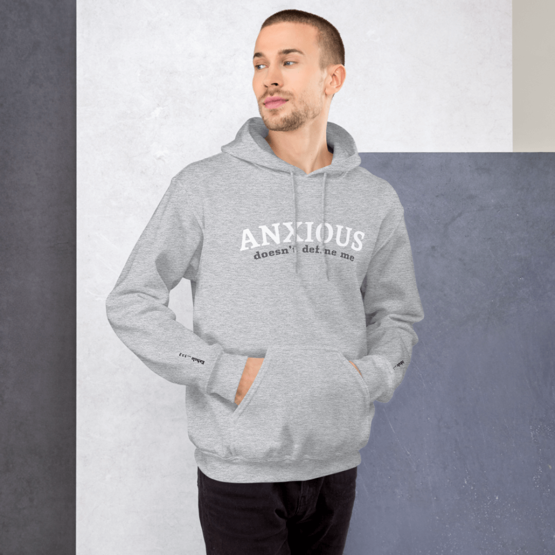 ANXIOUS doesn't define me - Unisex Hoodie (with Wrist Embroidery)