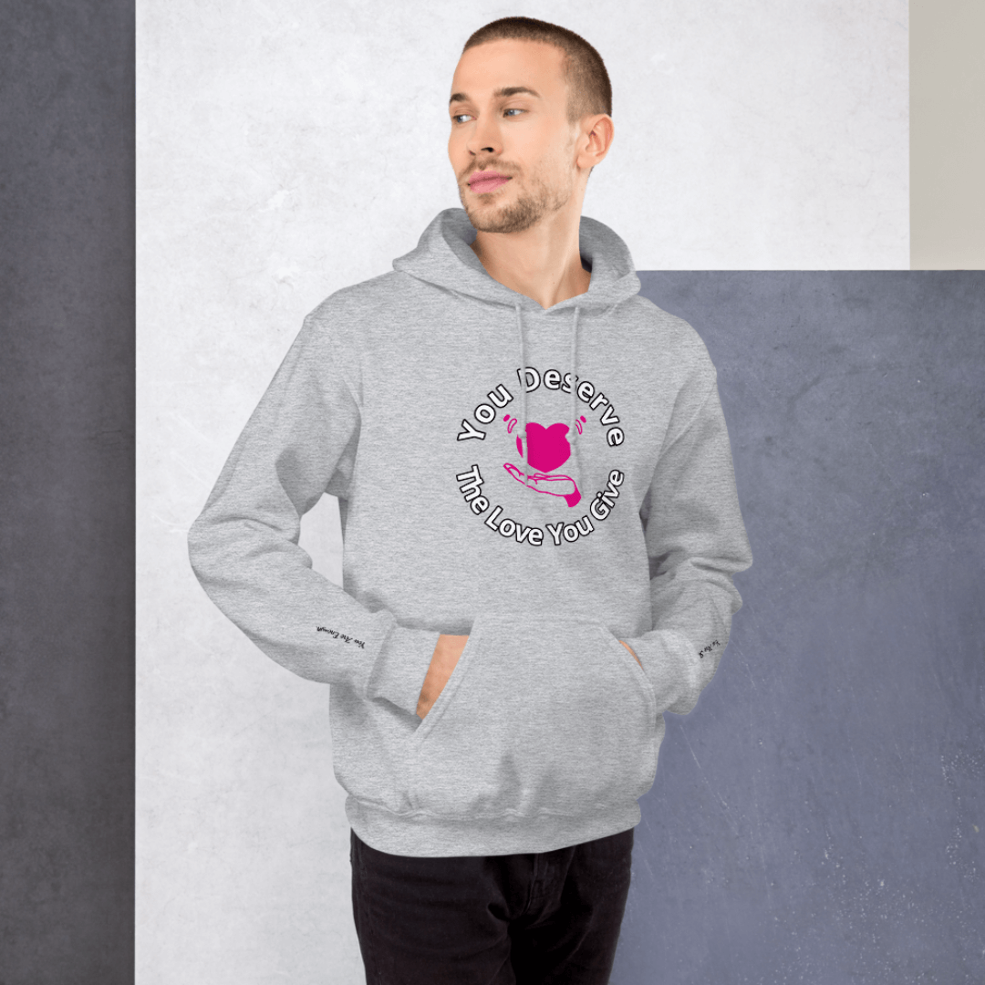 You Deserve The Love You Give v2 - Unisex Hoodie (with Wrist Embroidery)