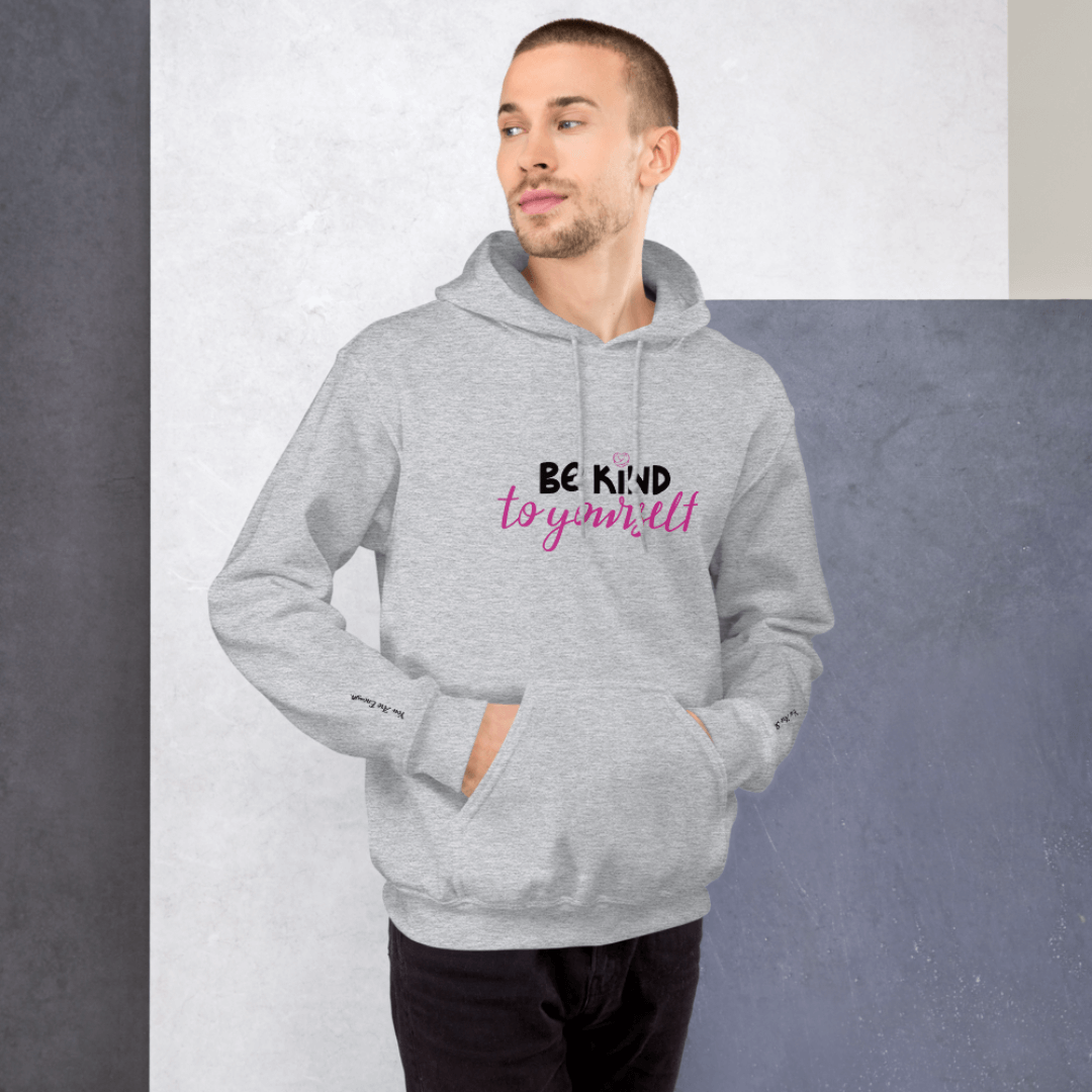 Be Kind To Yourself - Unisex Hoodie (with Wrist Embroidery)