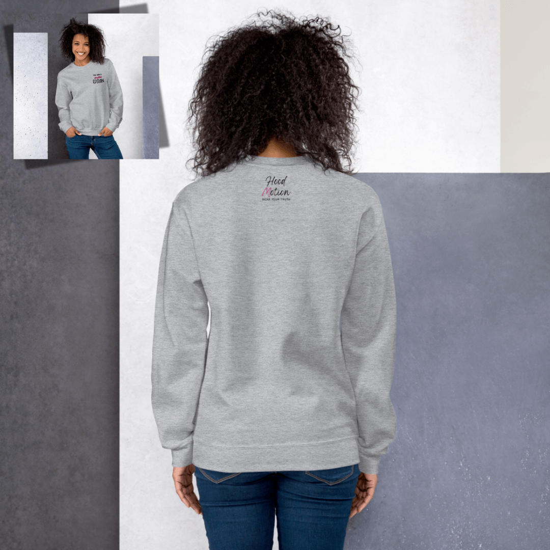 You Are a Limited Edition - Unisex Sweatshirt (with Left Chest and Wrist Embroidery)