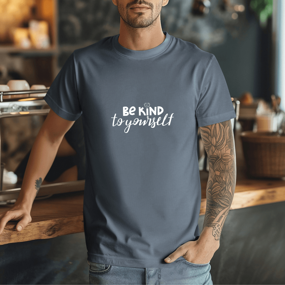 Be Kind To Yourself - Unisex T-Shirt