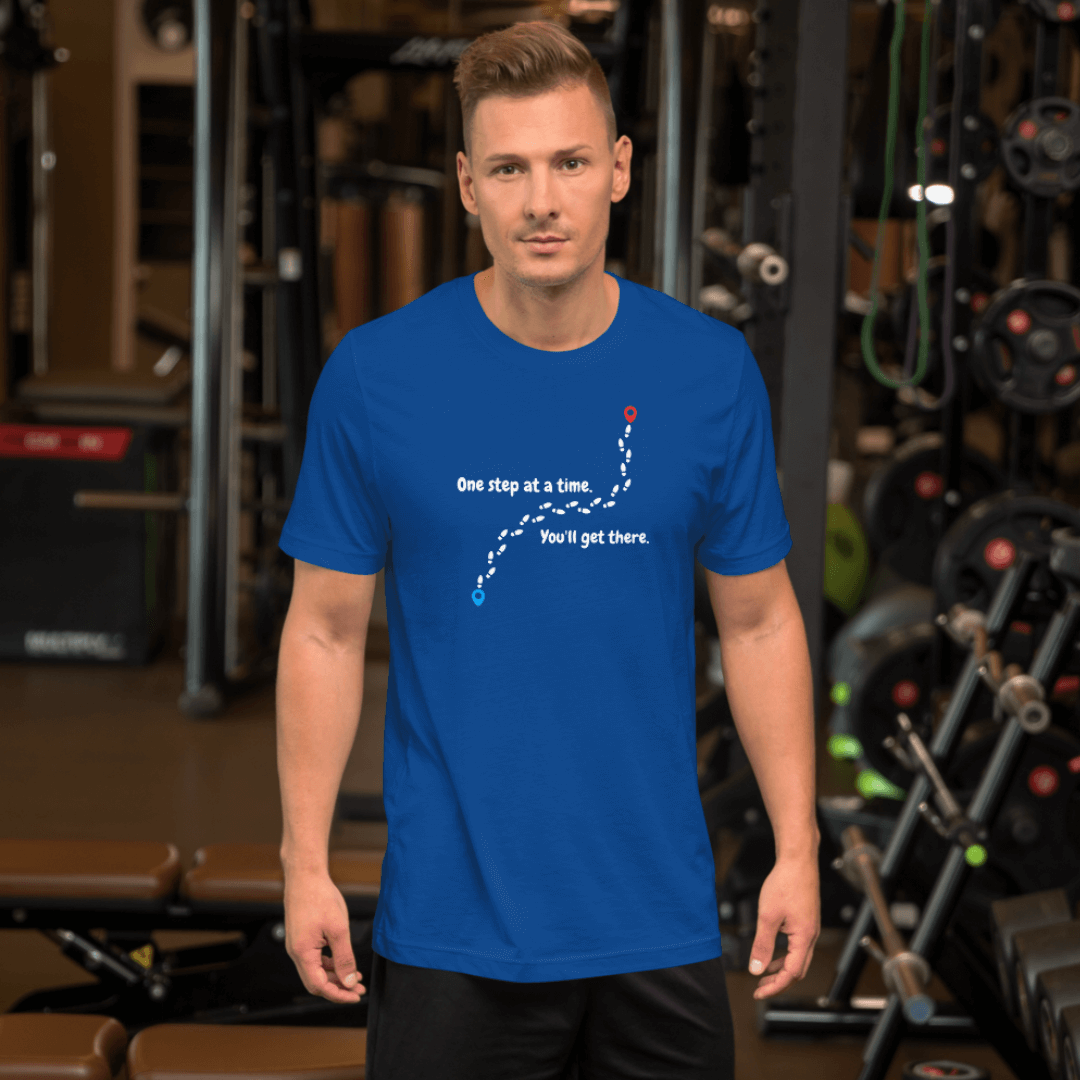 One Step At a Time - Unisex T-Shirt