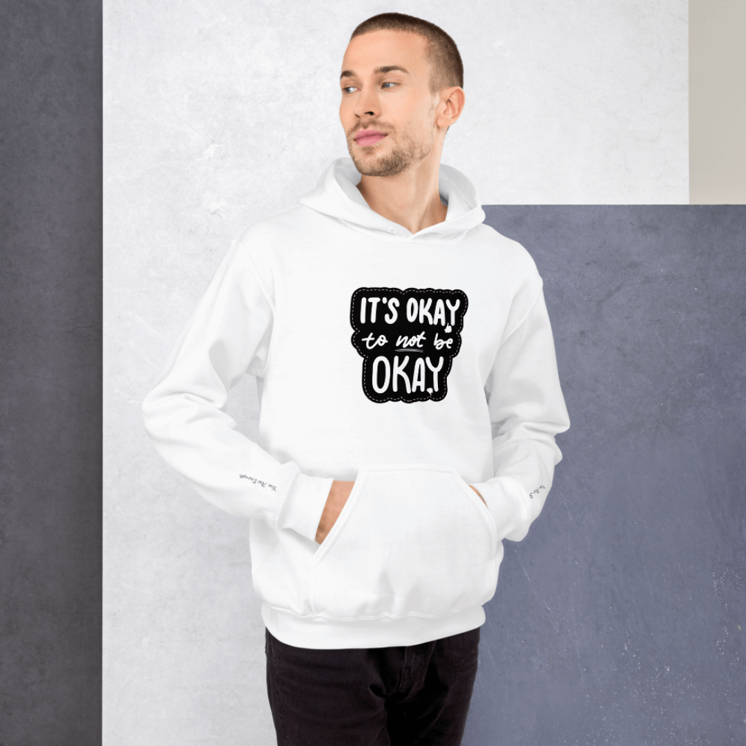 It's Okay to not be Okay - Unisex Hoodie (with Wrist Embroidery)