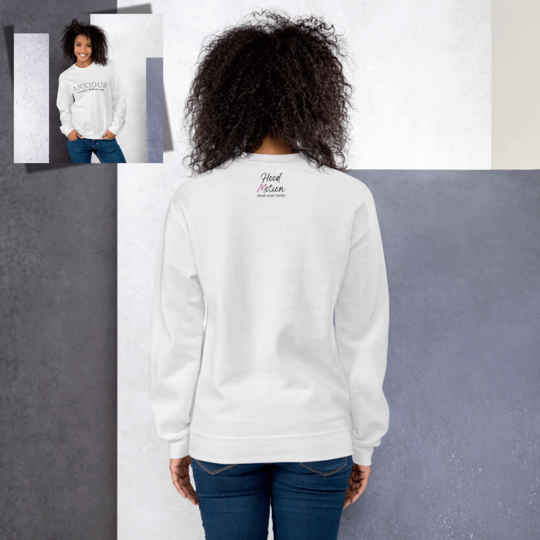 ANXIOUS doesn't define me - Unisex Sweatshirt (with Wrist Embroidery)