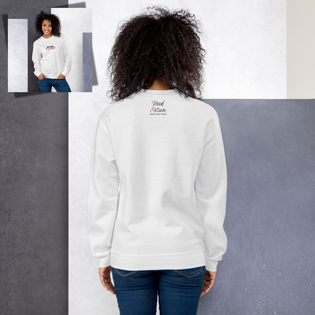Be Kind To Yourself - Unisex Sweatshirt with (Centre Chest and Wrist Embroidery)v2