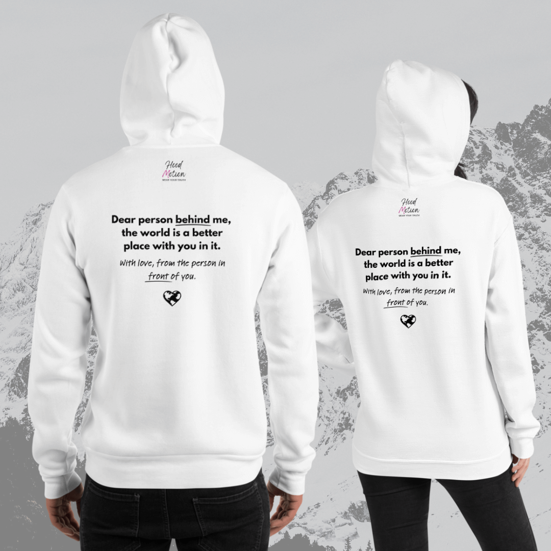 Dear Person behind me (B) I Be Kind to yourself (F) - Unisex Hoodie