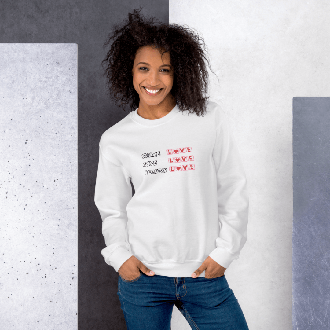 Share Give Receive Love - Unisex Sweatshirt