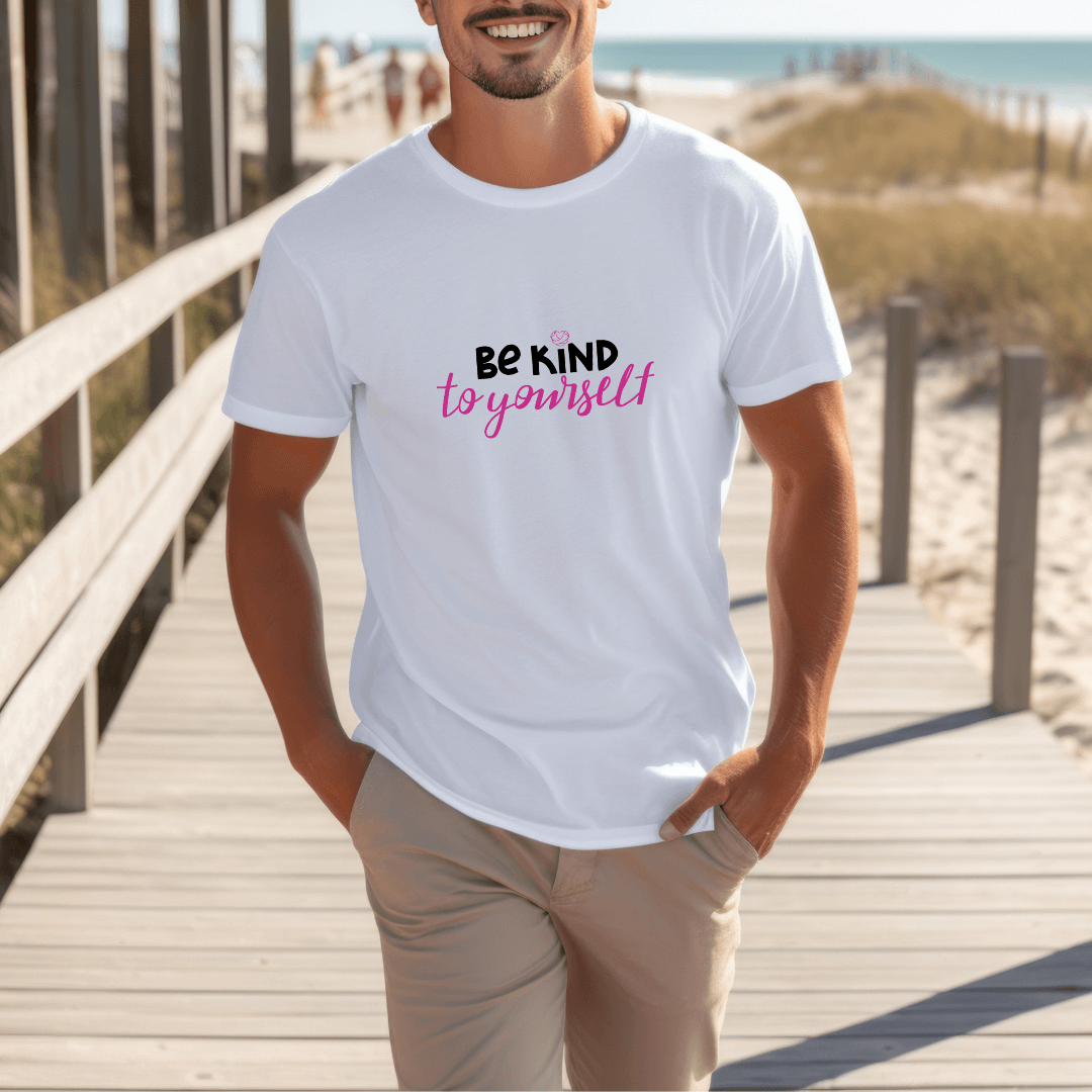 Be Kind To Yourself - Unisex T-Shirt